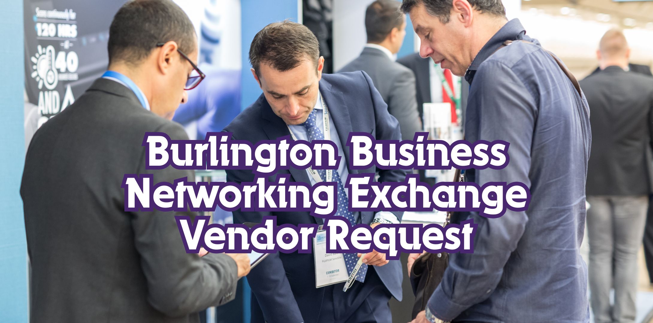 Burlington Business Networking Exchange (2026) Exhibitor Table Request